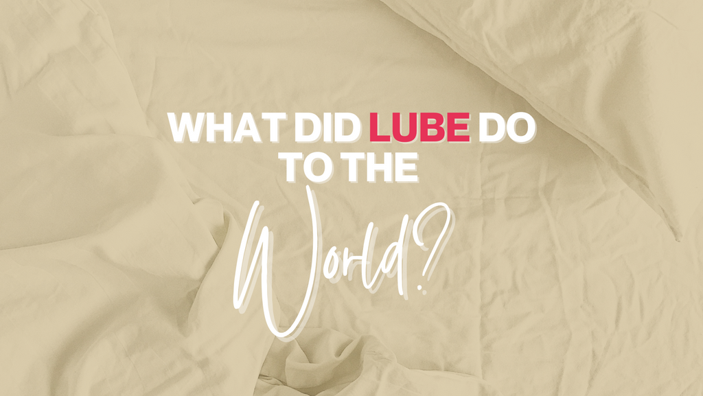 What did Lube do to the world?!?!
