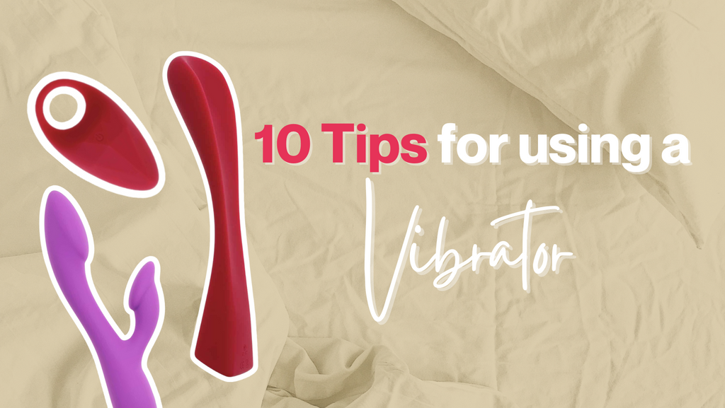 10 Tips for Using a Vibrator – Elixir Play