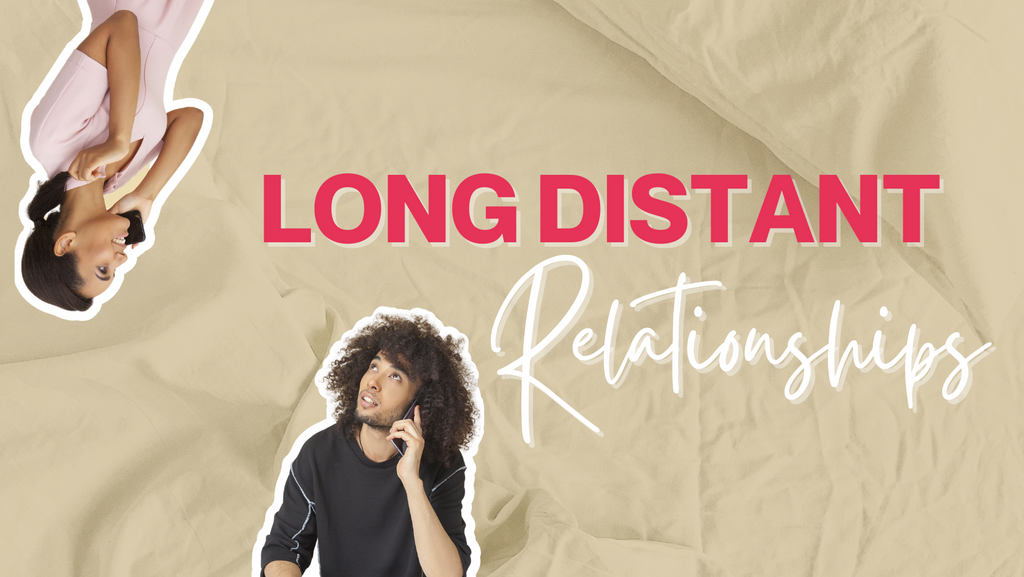 Long distant relationships